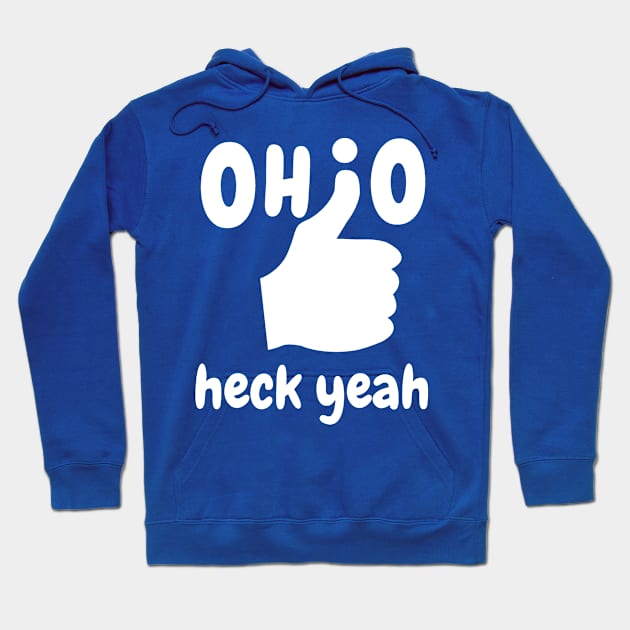 Ohio heck yeah! Hoodie by Summyjaye